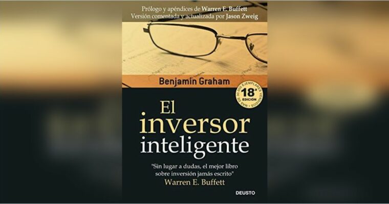 Resumen del libro El inversor inteligente – Benjamin Graham
